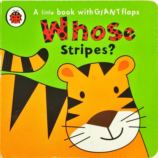Whose Stripes? (Flap Book)