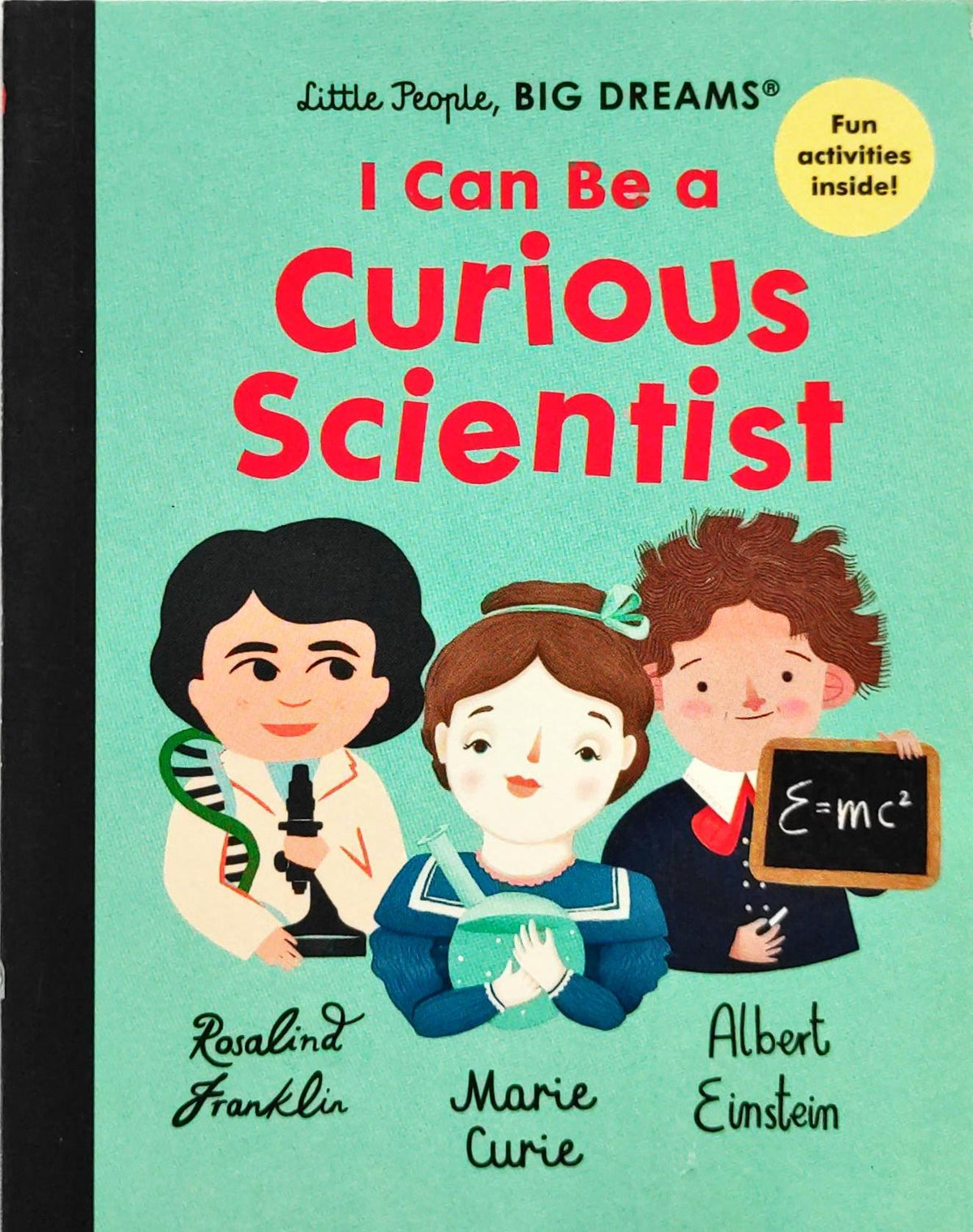 I Can be a Curious Scientist (Little People Big Dream)
