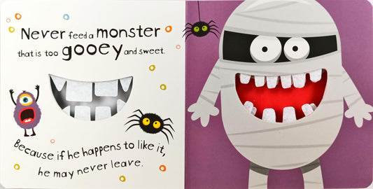 Never Feed a Monster