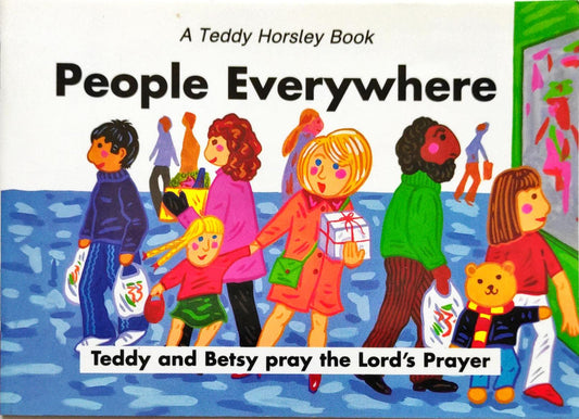 People Everywhere Teddy and Betsy Pray the Lord's Prayer (Pocket Friendly Book)