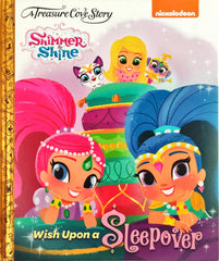 Shimmer and Shine with Upon a Sleepover  (A Treasure Cove Story)