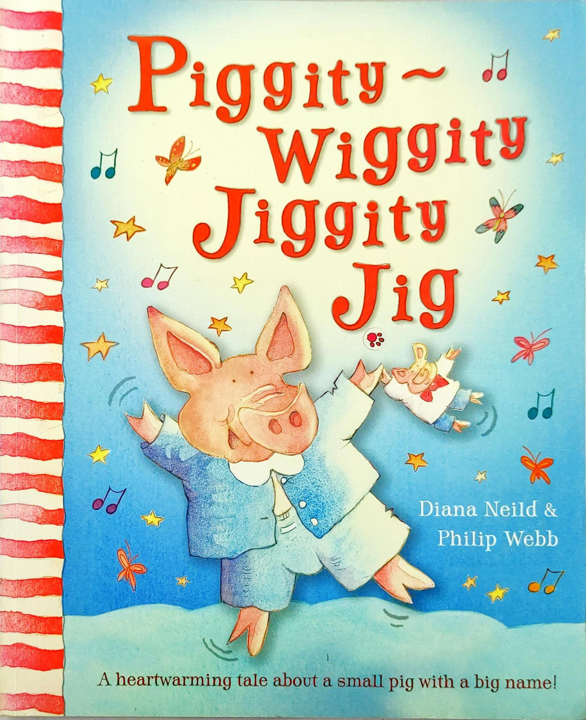 Piggity Wiggity Jiggity Jig