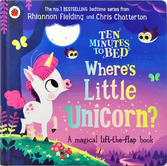 Ten minutes to Bed Where's Little Unicorn? (Flap Book)
