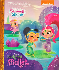 Shimmer and Shine Backyard Ballet (A Treasure Cove Story)
