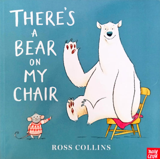 There's A Bear On My Chair