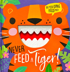 Never Feed a Tiger ! (Touch and Feel)