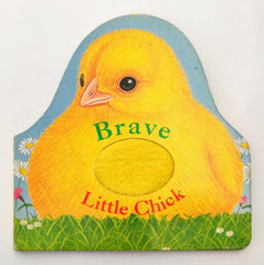 Brave Little Chick (Touch and Feel)