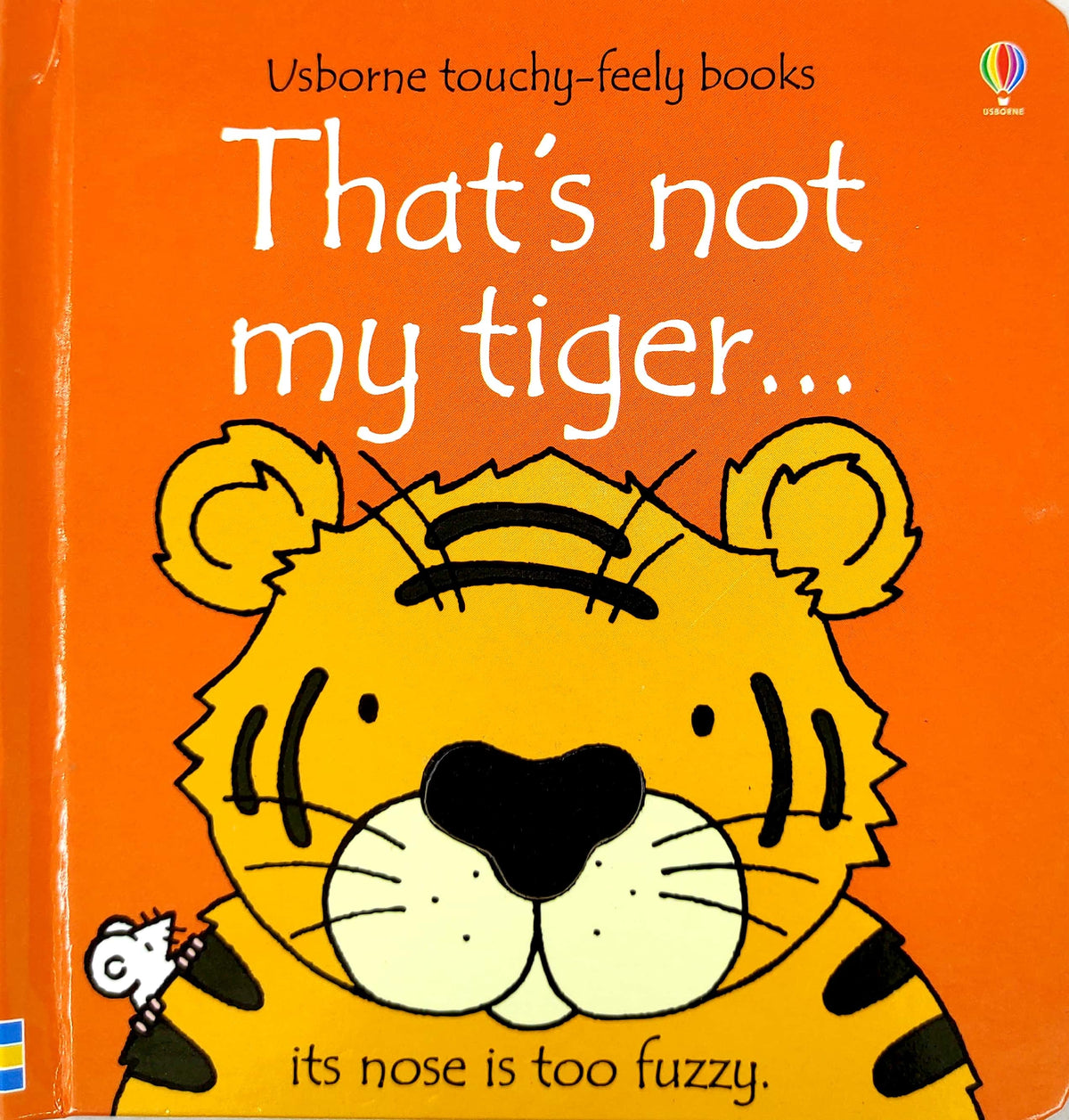 That's Not My Tiger... (Usborne Touchy-Feely)