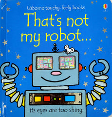 That's Not My Robot... (Usborne Touchy-Feely)