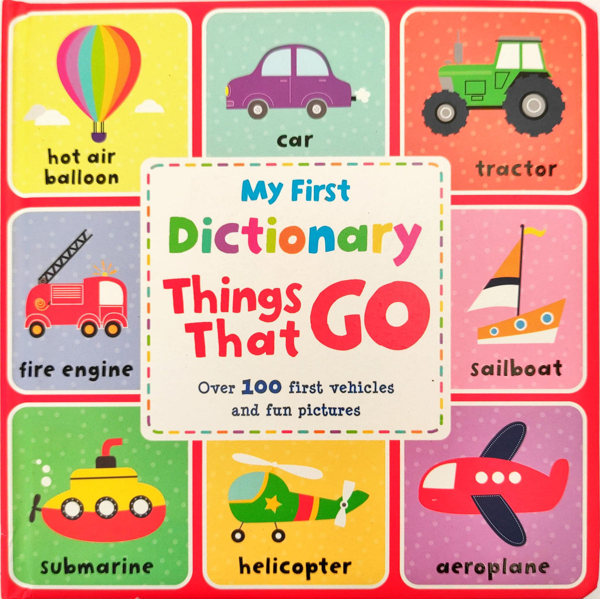 My First Dictionary Things that Go (Over 100 Words)