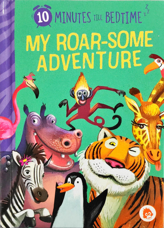 My Roar some Adventure (10 minutes till Bedtime)