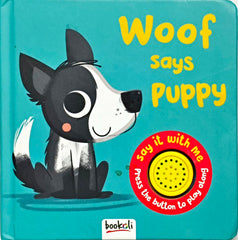 Woof says puppy (Sound Book)