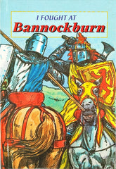 I Fought at Bannockburn