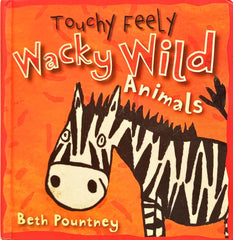 Wacky Wild Animals (Touch and Feel)