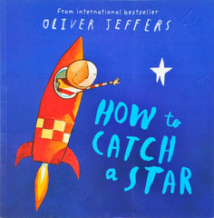 How to Catch a Star (Oliver Jeffers)
