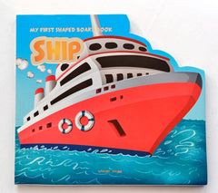 My First Shaped Board Book Ship (Cut Book)