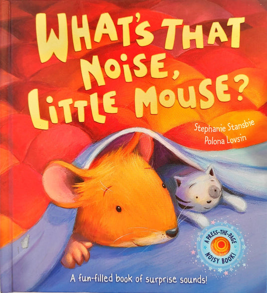 Whats that Noise Little Mouse? (Sound Book)