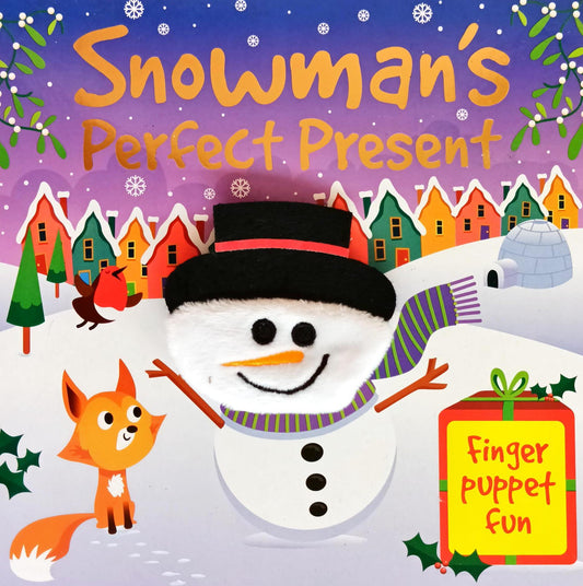 Snowman's Perfect Present (Finger Puppet Book)