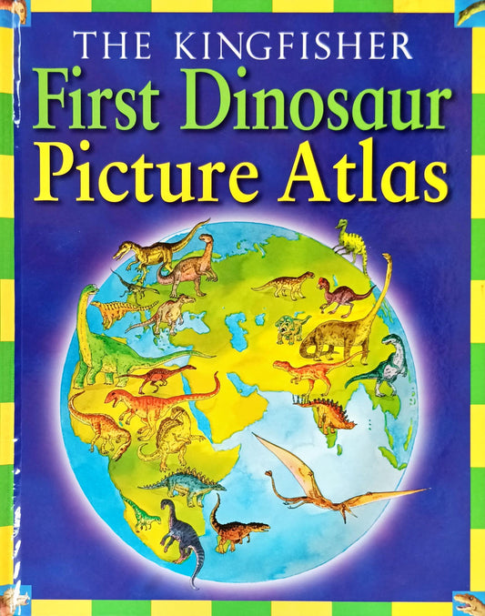 The Kingfisher First  Dinosaur Picture Atlas