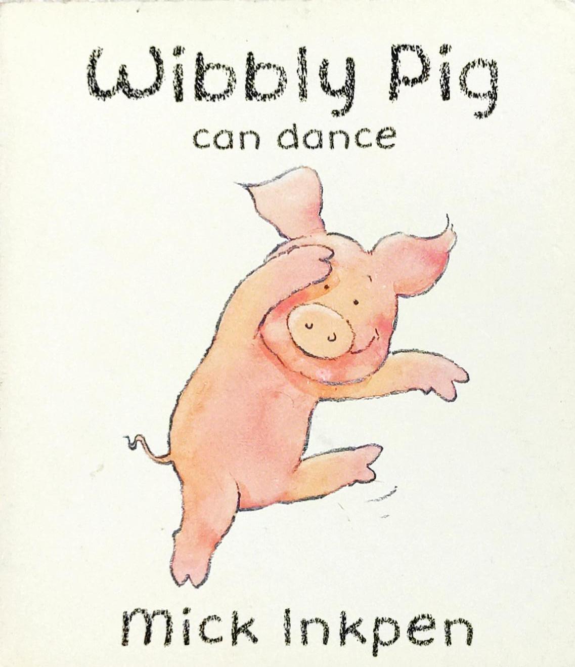 Wibbly Pig Can Dance