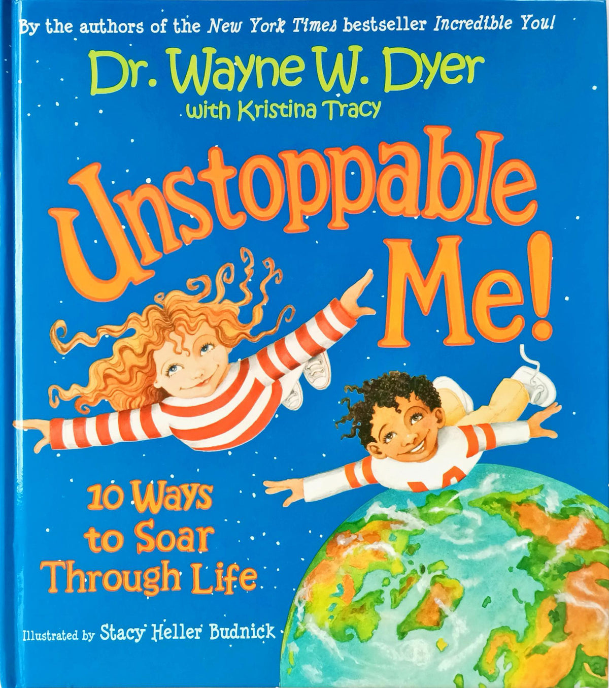 Unstoppable Me!10 Ways to Soar Through Life