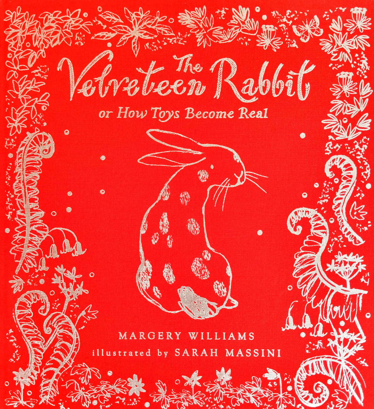 The Velveteen Rabbit Or How Toys Become Real