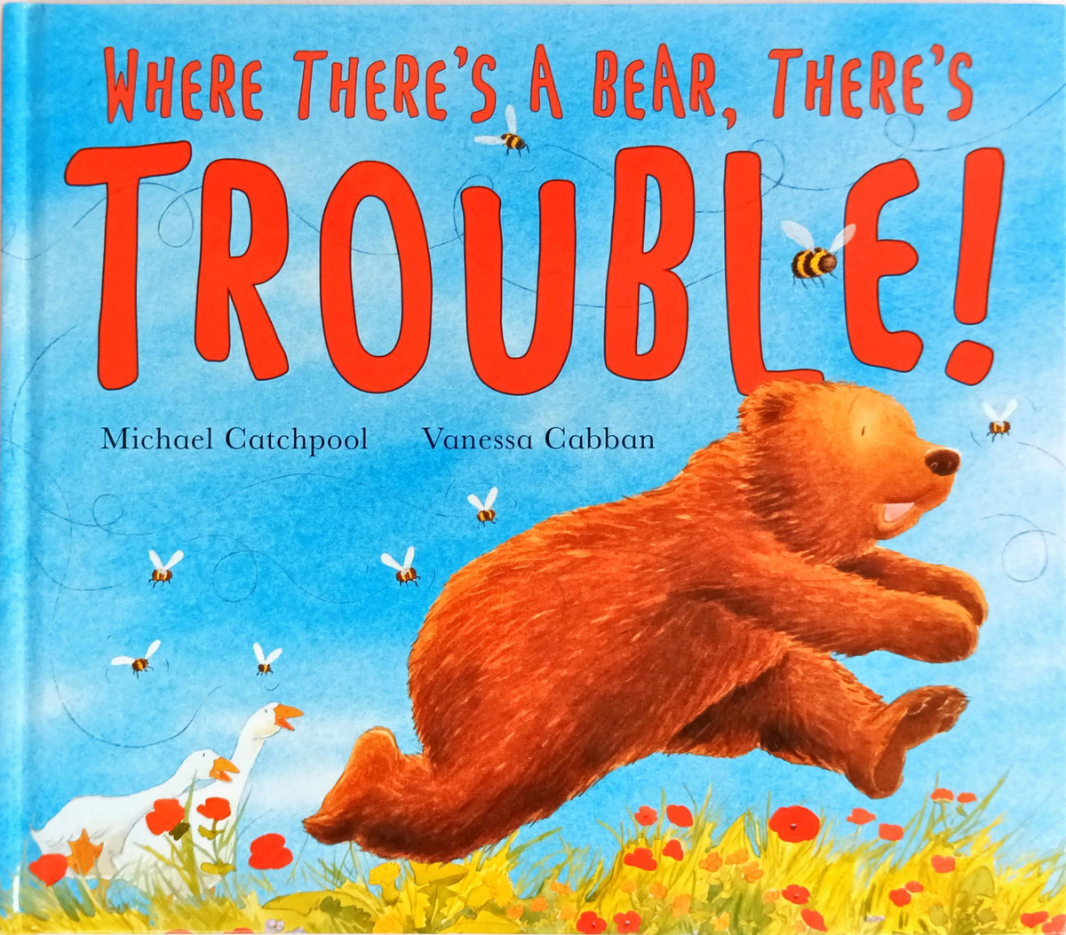 Where There's A Bear There's Trouble!
