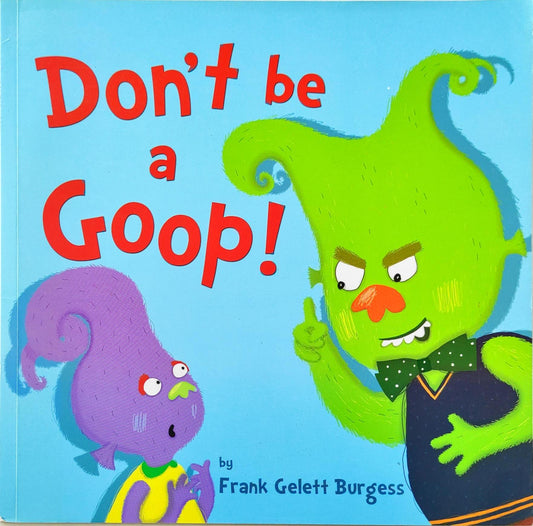 Don't be a Goop!