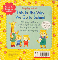 This is the way We go to School (Push Pull)