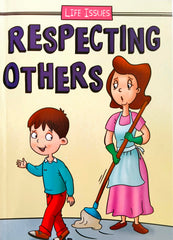 Respecting Others (Life Issues)