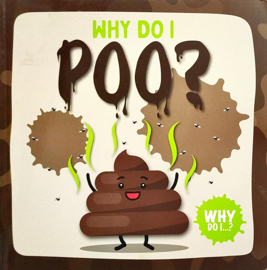 Why do I Poo?