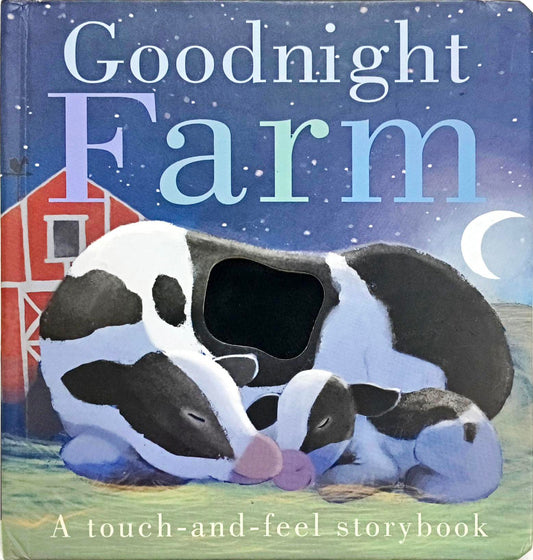 Goodnight Farm  (Touch and Feel)