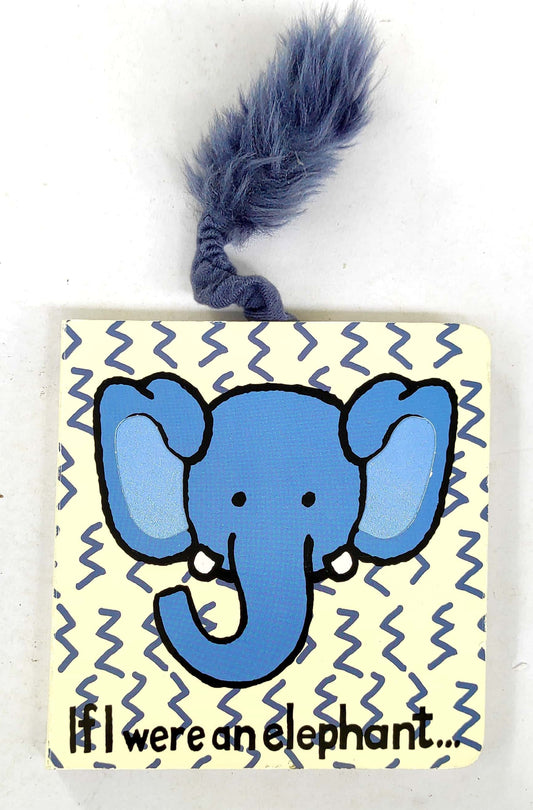 If I were an Elephant (Touch and Feel)