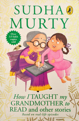 How I Taught My Grandmother to Read and Other Stories  (Sudha Murty)