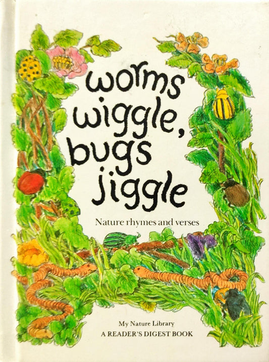 Worms Wiggle Bugs Jiggle