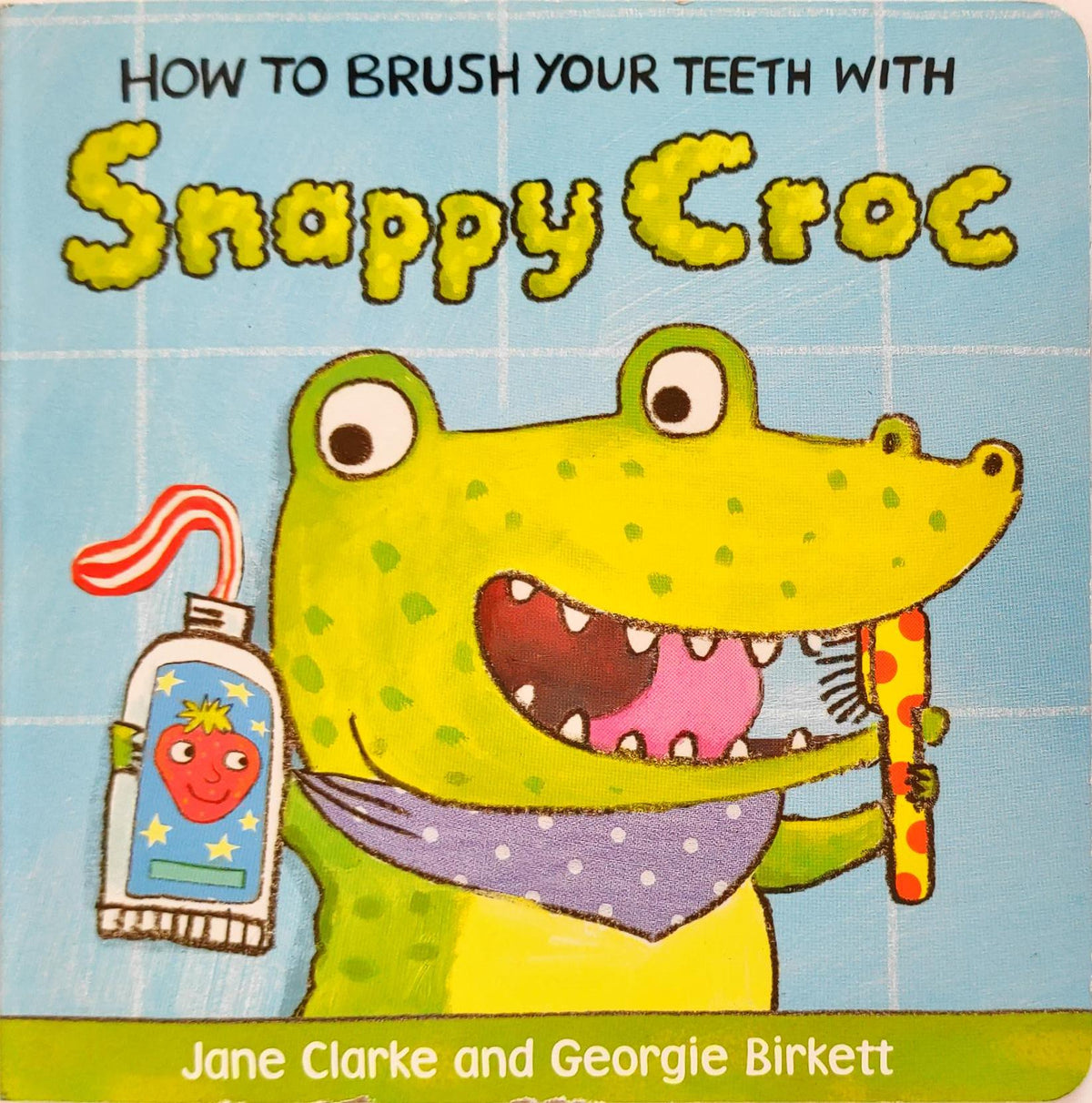 How to Brush Your Teeth with Snappy Croc