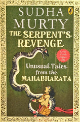 The Serpents Revenge Unusual Tales from the Mahabharata  (Sudha Murty)