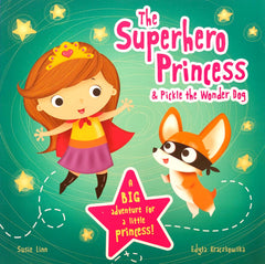 The Superhero Princess & Pickle the Wonder Dog