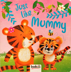 Just Like Mummy (Finger Puppet book)