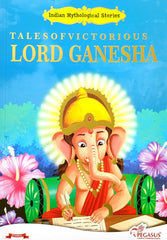 Tales of Victorious Lord Ganesha