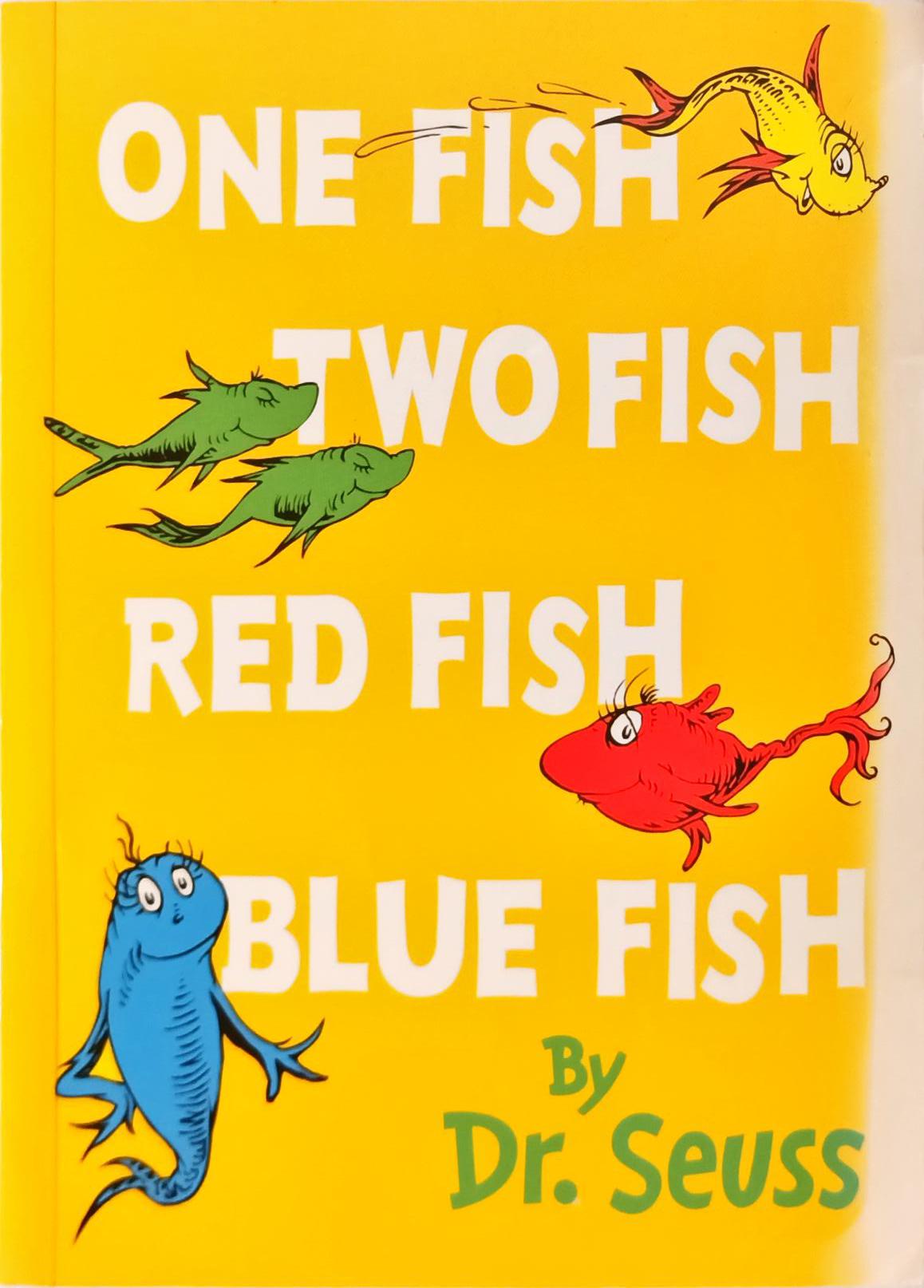 One Fish  Two Fish Red Fish Blue Fish