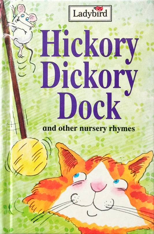 Hickory Dickory Dock and the Nursery Rhymes