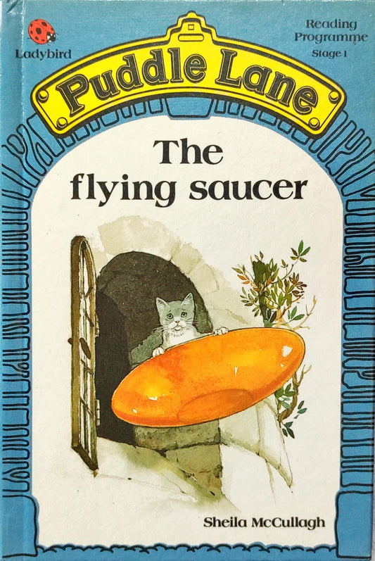 The Flying Saucer (Puddle Lane)