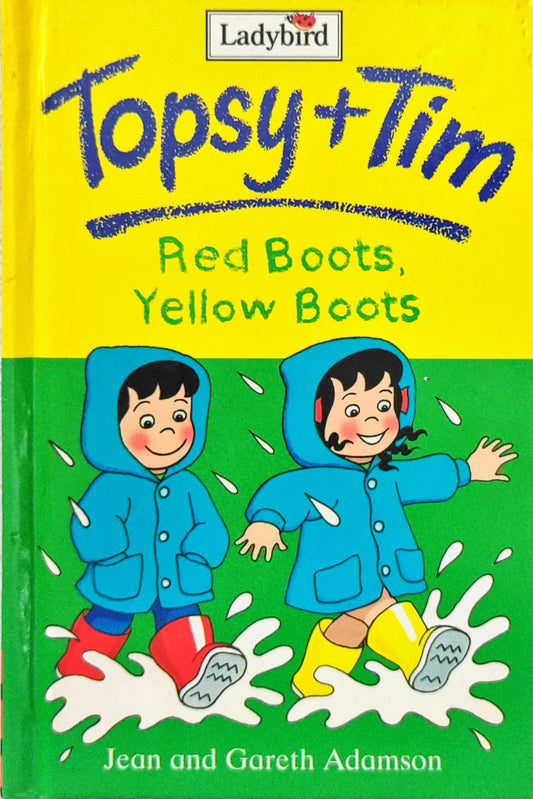 Red Boots Yellow Boots (Topsy and Tim)
