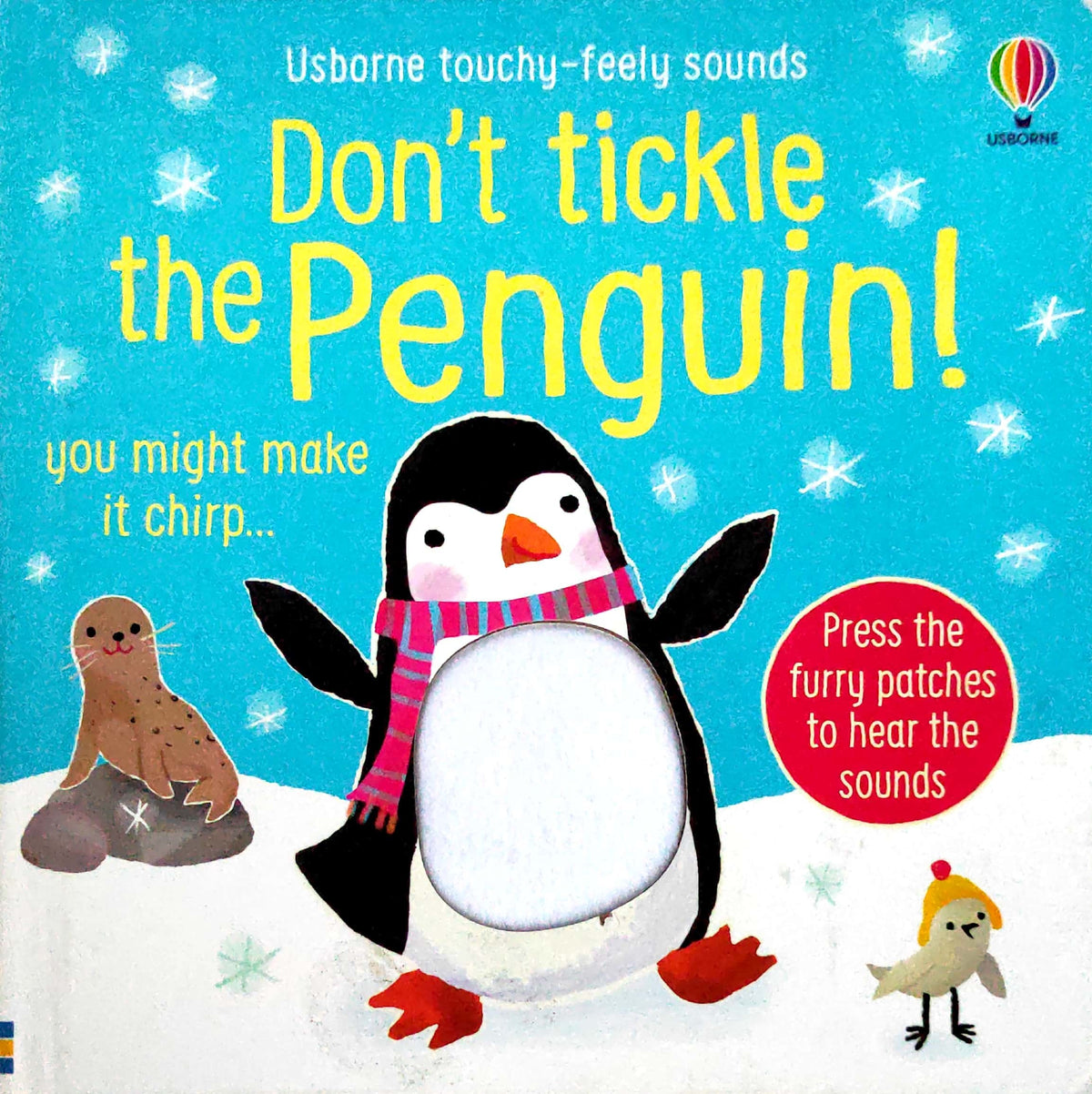 Don't tickle the Penguin (Touch and Feel with Sound Book)