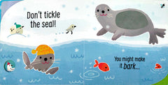 Don't tickle the Penguin (Touch and Feel with Sound Book)