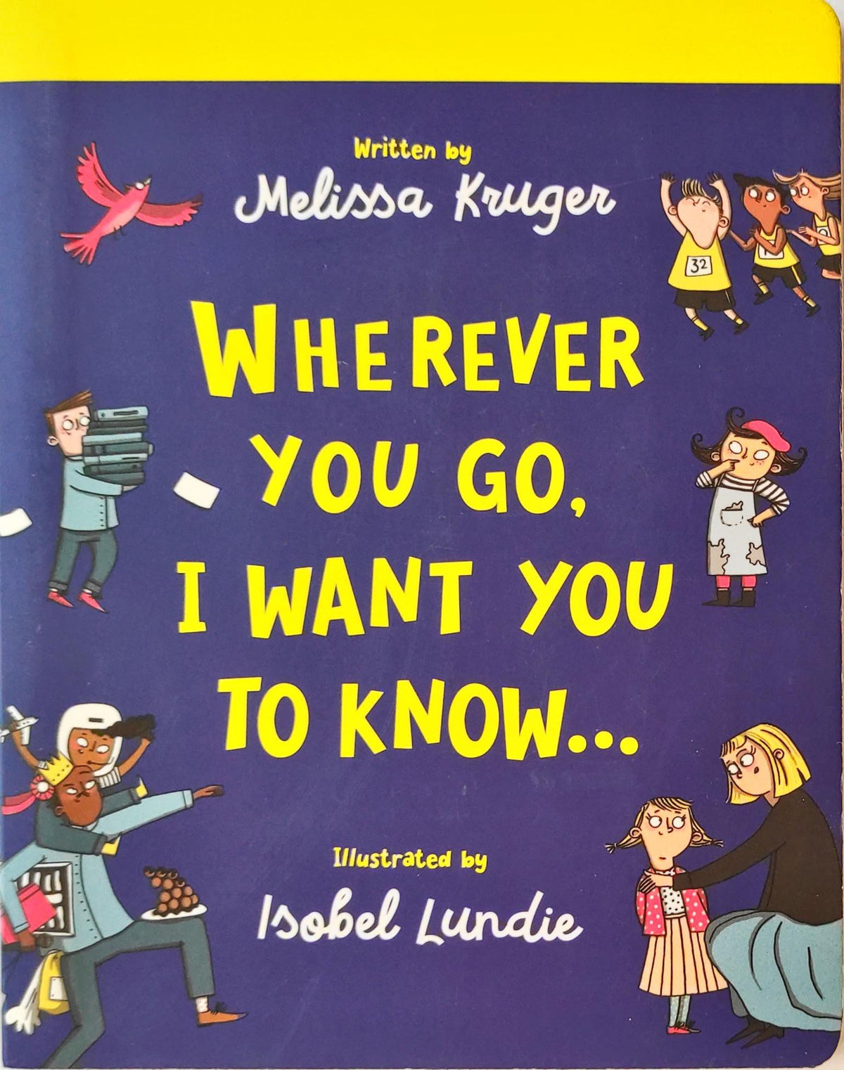 Whe Rever you go I Want you to Know