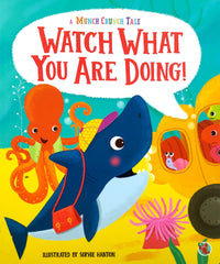 Watch what you are Doing!