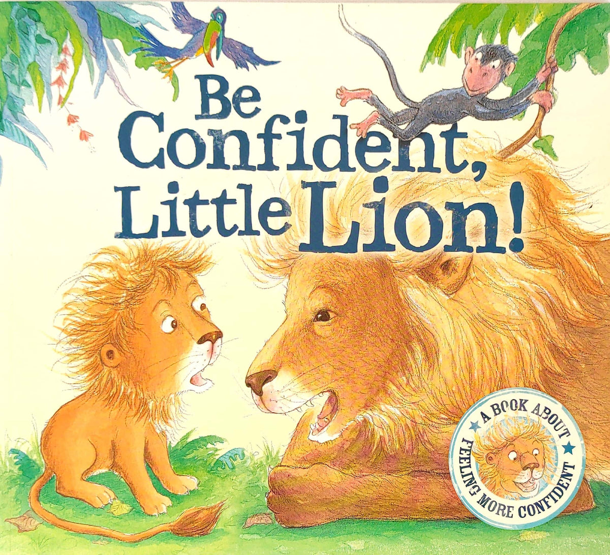 Be Confident, Little Lion!