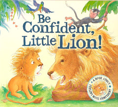 Be Confident, Little Lion!